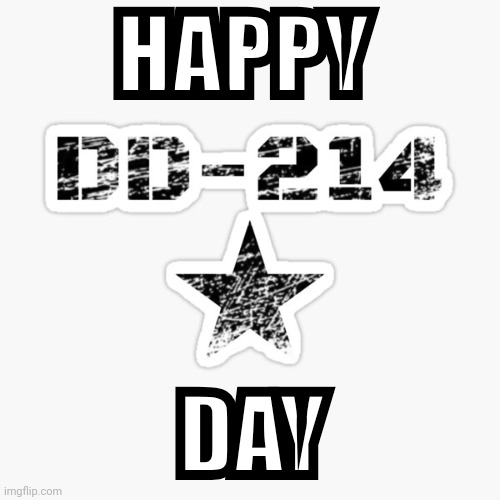 HAPPY; DAY | image tagged in military | made w/ Imgflip meme maker