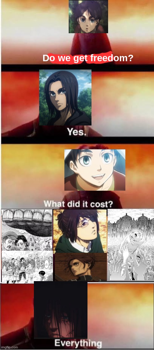 What is Freedom? | Do we get freedom? | image tagged in aot,anime,sad,eren jaeger | made w/ Imgflip meme maker