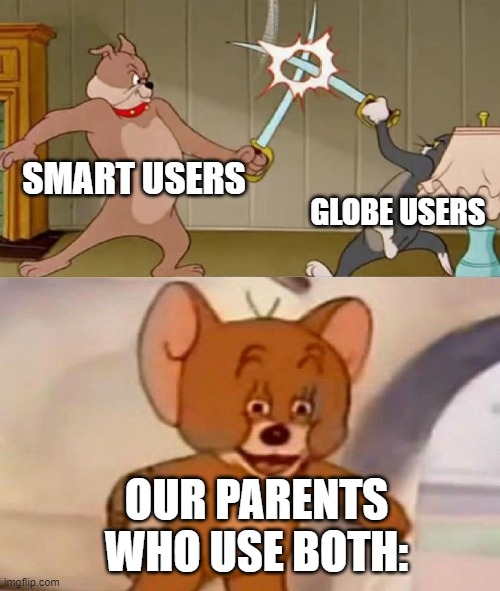 Only Filipino's will understand this | SMART USERS; GLOBE USERS; OUR PARENTS WHO USE BOTH: | image tagged in tom and jerry swordfight | made w/ Imgflip meme maker