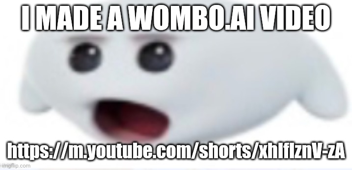 Yuh | I MADE A WOMBO.AI VIDEO; https://m.youtube.com/shorts/xhIfIznV-zA | made w/ Imgflip meme maker