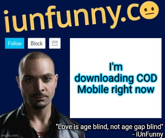 iUnFunny's Nacho Varga template v1.1 | I'm downloading COD Mobile right now | image tagged in iunfunny's nacho varga template v1 1 | made w/ Imgflip meme maker