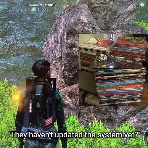 Palladium in 2183 | "They haven't updated the system yet?" | image tagged in mass effect,updates,rpg | made w/ Imgflip meme maker