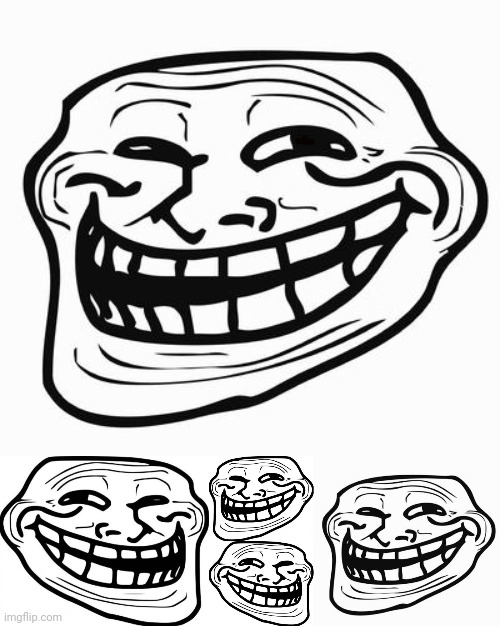 image tagged in trollface,memes,troll face,ancient | made w/ Imgflip meme maker