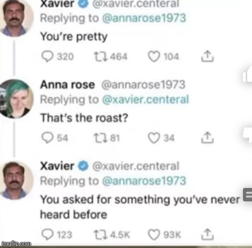 #2,808 | image tagged in roasted,insults,pretty,texts,comments,funny | made w/ Imgflip meme maker