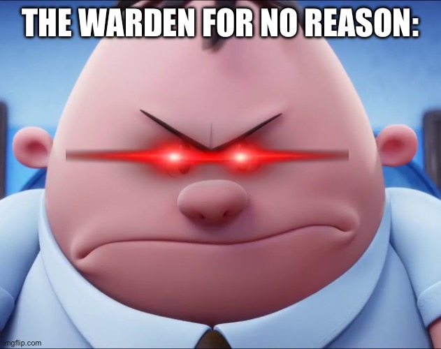 OH NO!!! | THE WARDEN FOR NO REASON: | image tagged in mr krupp's face,minecraft | made w/ Imgflip meme maker