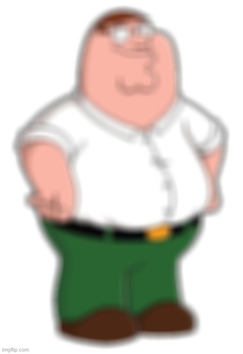 Peter Griffin | image tagged in peter griffin | made w/ Imgflip meme maker