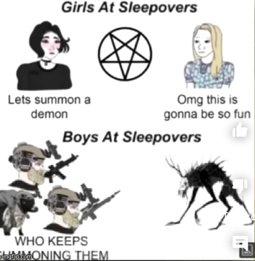 once or twice it's funny but... | image tagged in demon,boys vs girls,funny,sleepover,why are you reading this | made w/ Imgflip meme maker