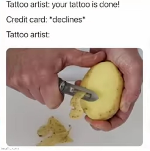 no problem, we can remove skin | image tagged in tattoo,credit card,uh oh,funny,tweet,funny texts | made w/ Imgflip meme maker