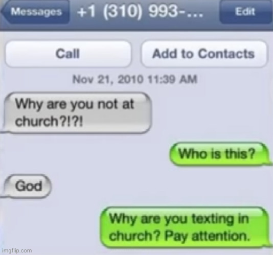 bro even caught God lacking | image tagged in damnnnn you got roasted,roasted,god,funny texts,holy crap,dayum | made w/ Imgflip meme maker