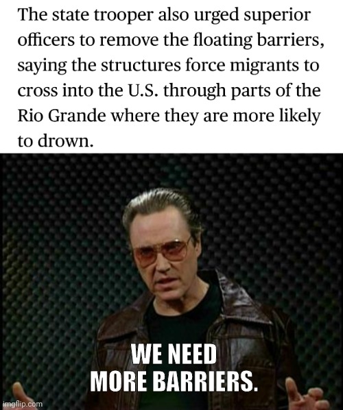 Send every floating barrier to the border. | WE NEED MORE BARRIERS. | image tagged in needs more cowbell | made w/ Imgflip meme maker