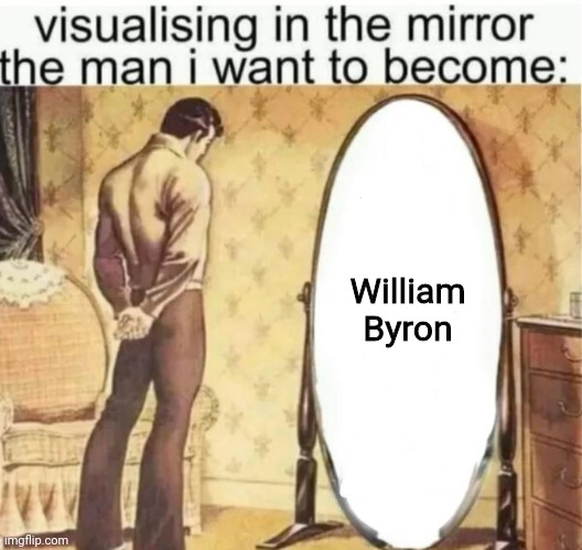 William Byron=Leclerc of NASCAR | William Byron | image tagged in visualising in the mirror the man i want to become,memes,nascar,racing | made w/ Imgflip meme maker