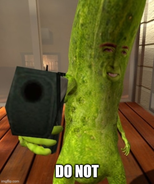 Pickolas Cage Do Not | DO NOT | image tagged in pickolas cage | made w/ Imgflip meme maker