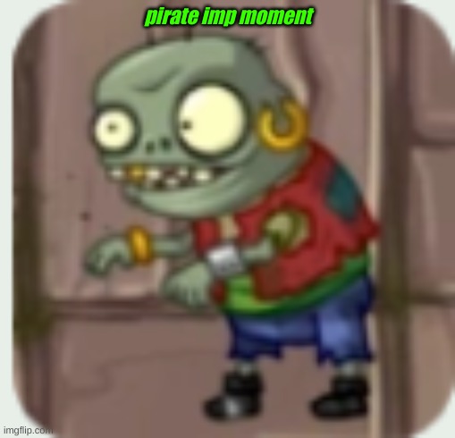 pirate imp moment | made w/ Imgflip meme maker