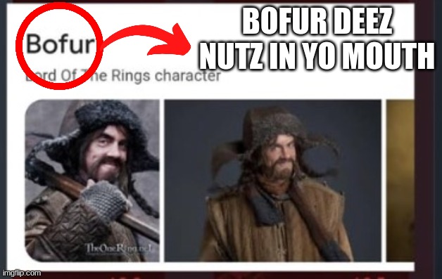 BOFUR DEEZ NUTZ IN YO MOUTH | made w/ Imgflip meme maker