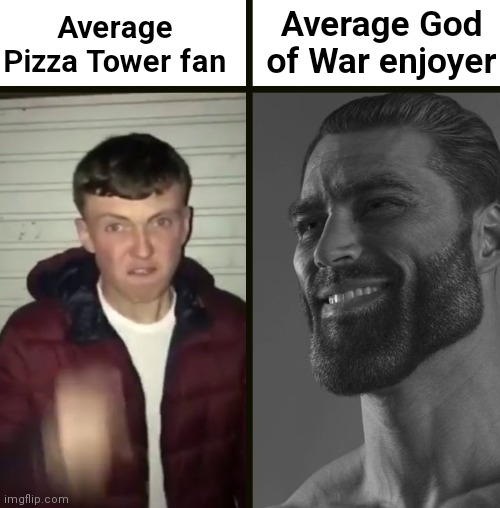 Cry about it | Average Pizza Tower fan; Average God of War enjoyer | image tagged in average fan vs average enjoyer,pizza tower,god of war,kratos,soyboy vs yes chad,virgin vs chad | made w/ Imgflip meme maker