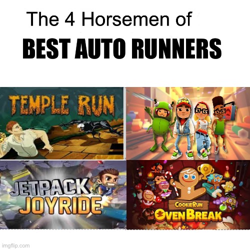 Does anybody else remember these classic | BEST AUTO RUNNERS | image tagged in four horsemen | made w/ Imgflip meme maker