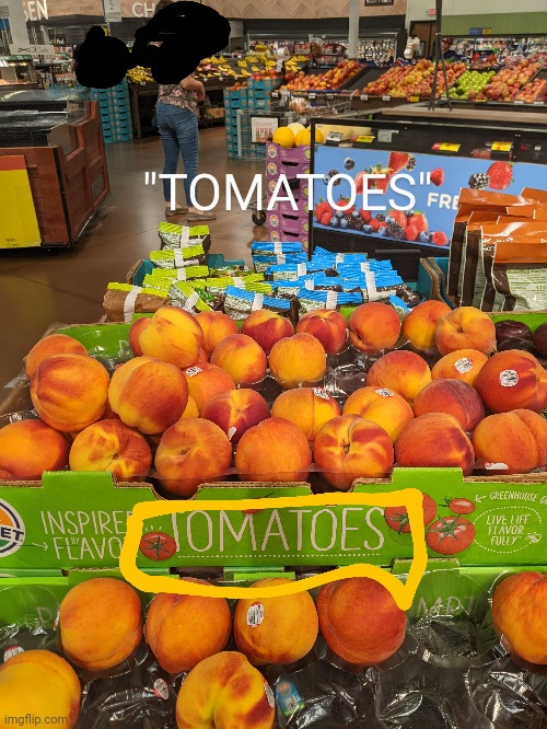 "Tomatoes" | image tagged in memes | made w/ Imgflip meme maker