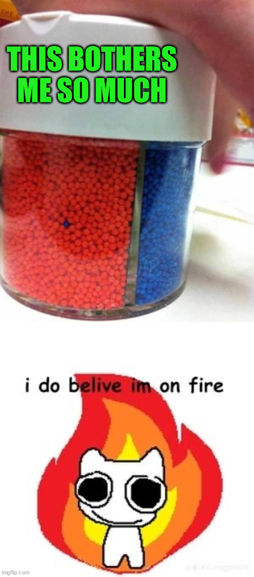 THIS BOTHERS ME SO MUCH | image tagged in mmmm diagnosed adhd,you had one job | made w/ Imgflip meme maker