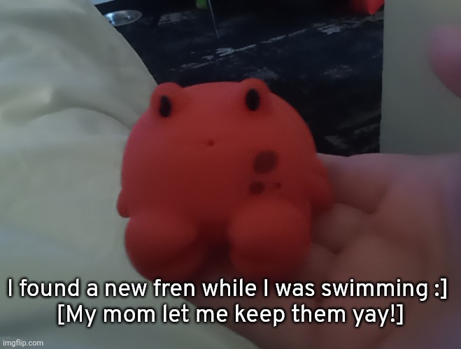 Give them a name if you want | I found a new fren while I was swimming :] 
[My mom let me keep them yay!] | image tagged in idk,stuff,s o u p,carck | made w/ Imgflip meme maker