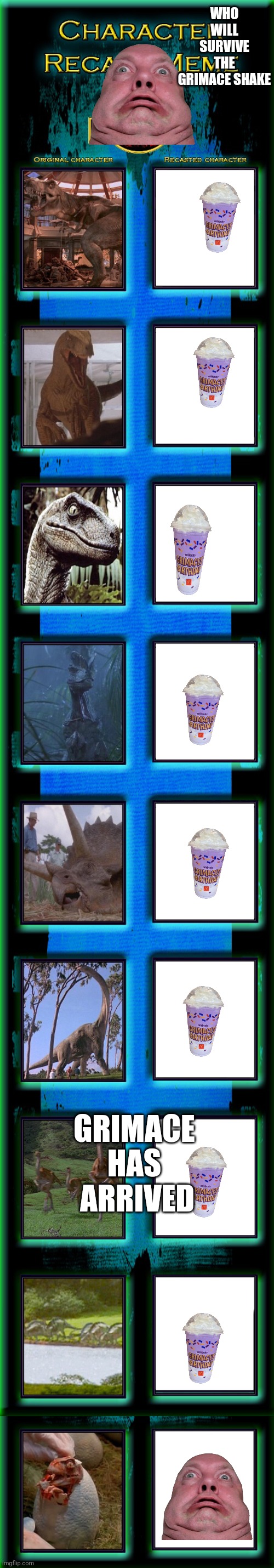 Jurassic Park dinosaur species cast | WHO WILL SURVIVE THE GRIMACE SHAKE; GRIMACE HAS  ARRIVED | image tagged in jurassic park dinosaur species cast | made w/ Imgflip meme maker