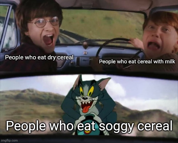 That's me | People who eat dry cereal; People who eat cereal with milk; People who eat soggy cereal | image tagged in harry potter train,cereal | made w/ Imgflip meme maker