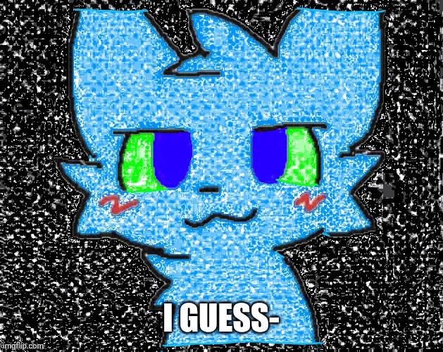 Boykisser Retro | I GUESS- | image tagged in boykisser retro | made w/ Imgflip meme maker