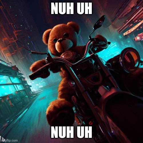 NUH UH; NUH UH | made w/ Imgflip meme maker