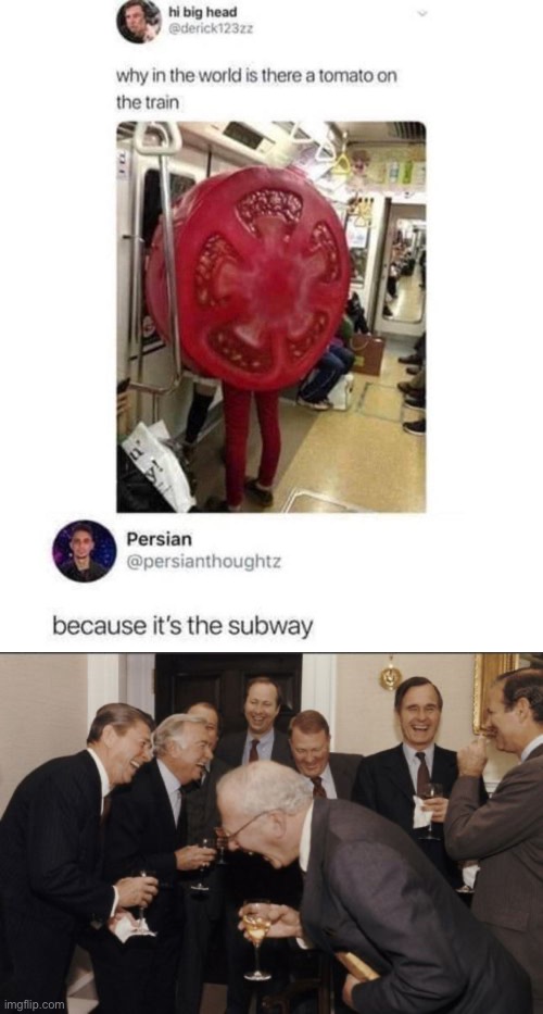 Subway joke | image tagged in memes,laughing men in suits | made w/ Imgflip meme maker