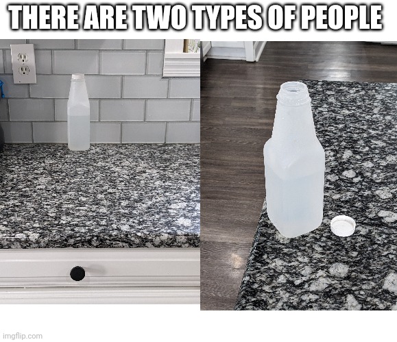 Two types of people | THERE ARE TWO TYPES OF PEOPLE | image tagged in messy | made w/ Imgflip meme maker