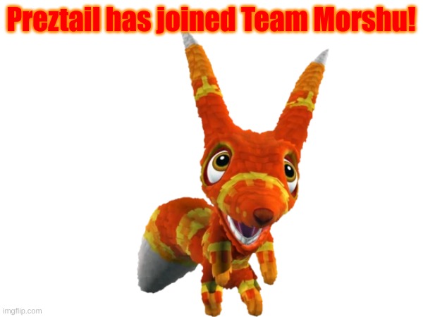 Preztail has joined Team Morshu! | made w/ Imgflip meme maker