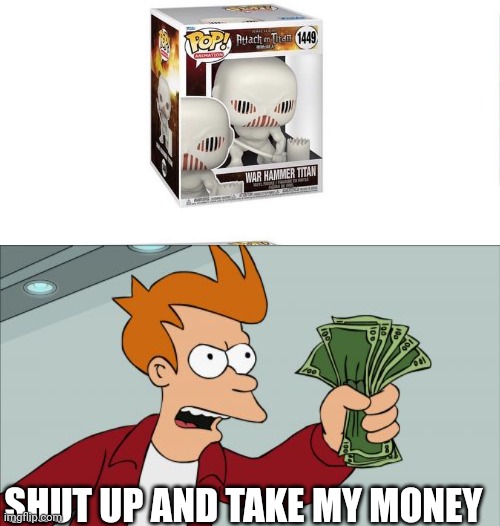 I'm literally Lara's biggest fan, I need this | SHUT UP AND TAKE MY MONEY | image tagged in memes,shut up and take my money fry,attack on titan,aot,anime | made w/ Imgflip meme maker