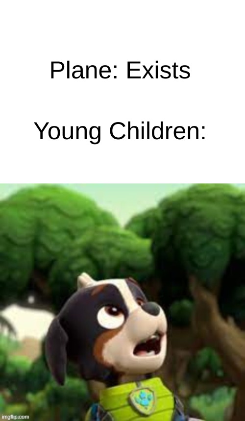 They seem to always look up in awe :0 | Plane: Exists; Young Children: | image tagged in blank white template,rex looking up | made w/ Imgflip meme maker