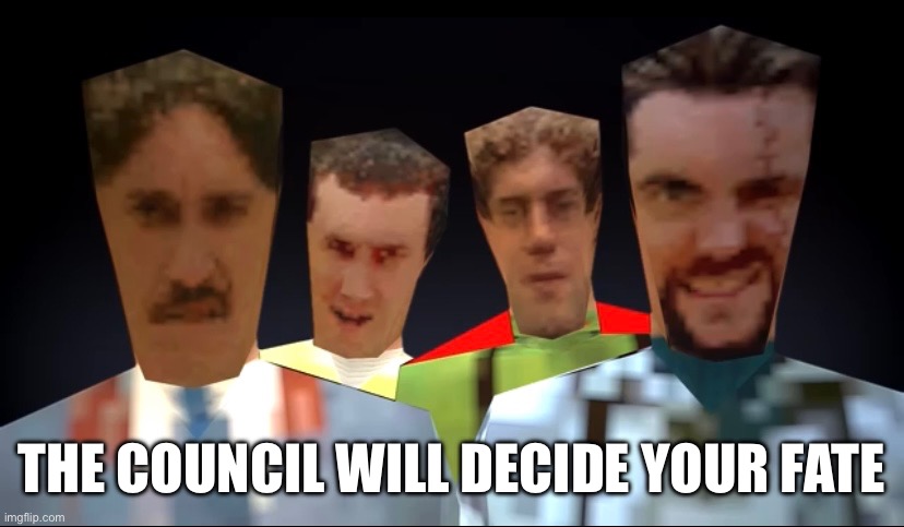 Used Image From Mario Reacts To Cursed Mobile Game Ads | THE COUNCIL WILL DECIDE YOUR FATE | made w/ Imgflip meme maker