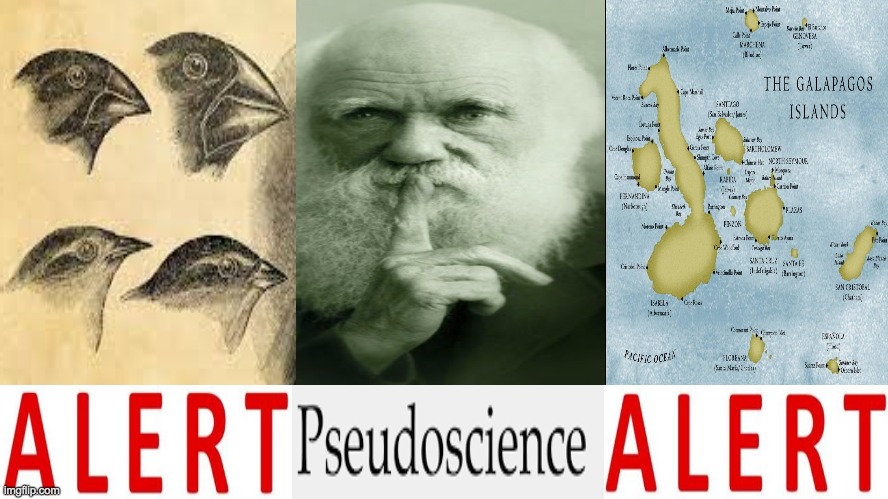 Darwin's Pseudoscience | image tagged in pseudoscience,charles darwin,evolution,science,intelligent design,creationism | made w/ Imgflip meme maker