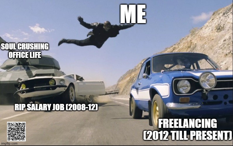 goodbye office life | ME; SOUL CRUSHING OFFICE LIFE; RIP SALARY JOB (2008-12); FREELANCING (2012 TILL PRESENT) | image tagged in fast and furious jump,office,work life,work sucks,freedom | made w/ Imgflip meme maker