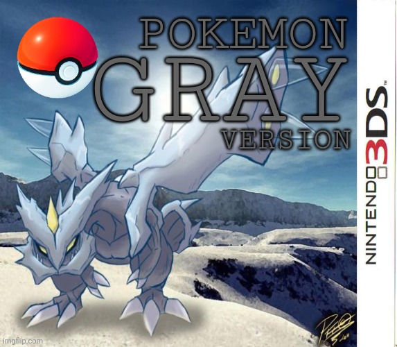 Pokemon gray | POKEMON; GRAY; VERSION | image tagged in nintendo 3ds game label template | made w/ Imgflip meme maker