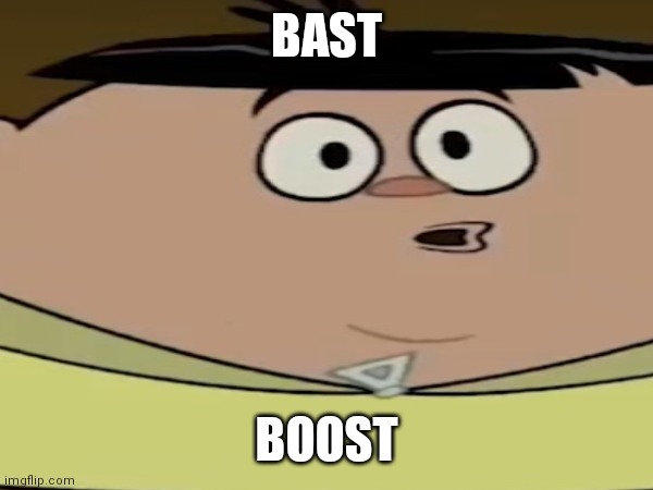 Use this if you want to | BAST; BOOST | image tagged in reactions | made w/ Imgflip meme maker