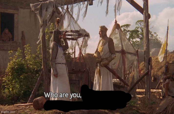 Who are you, so wise In the ways of science. | image tagged in who are you so wise in the ways of science | made w/ Imgflip meme maker