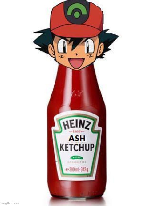 image tagged in ash ketchup,pokemon,anime | made w/ Imgflip meme maker