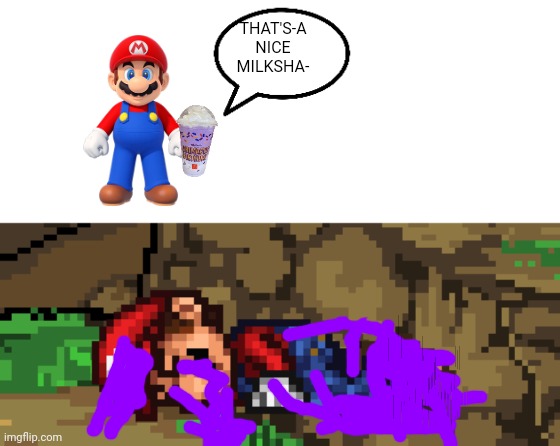 MARIO IS DEAD-A | THAT'S-A NICE MILKSHA- | image tagged in ssf2 dead mario,grimace shake,italian | made w/ Imgflip meme maker