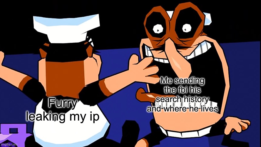He in trouble | Me sending the fbi his search history and where he lives; Furry leaking my ip | image tagged in fake peppino charging at peppino | made w/ Imgflip meme maker