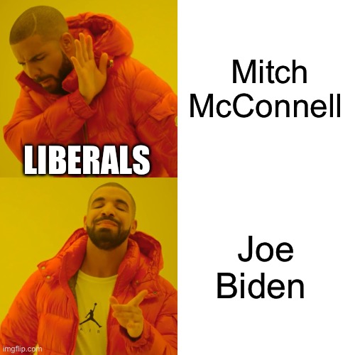 Mitch vs. Joe - Battle of the Octogenarians | Mitch McConnell; LIBERALS; Joe Biden | image tagged in joe biden,mitch mcconnell | made w/ Imgflip meme maker