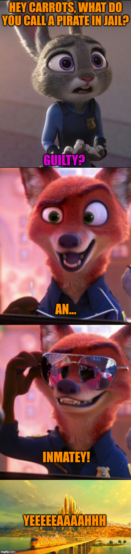 CSI Zootopia 50 | HEY CARROTS, WHAT DO YOU CALL A PIRATE IN JAIL? GUILTY? AN... INMATEY! YEEEEEAAAAHHH | image tagged in csi zootopia | made w/ Imgflip meme maker