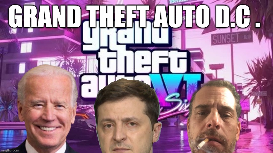 Grand theft auto | GRAND THEFT AUTO D.C . | image tagged in washington dc | made w/ Imgflip meme maker