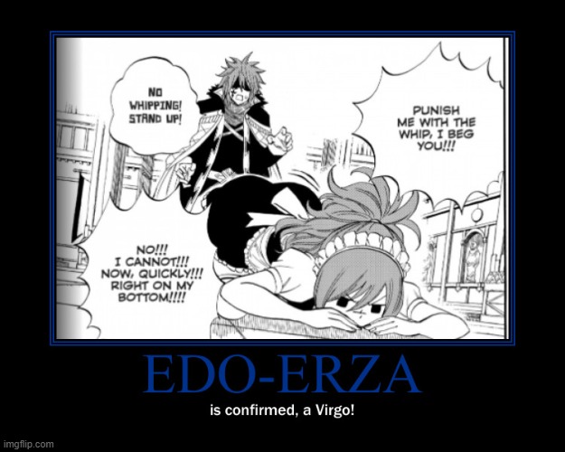 Virgo-Erza (Edolas Erza) | image tagged in fairy tail,memes,fairy tail 100 years quest,demotivationals,virgo,edolas erza | made w/ Imgflip meme maker