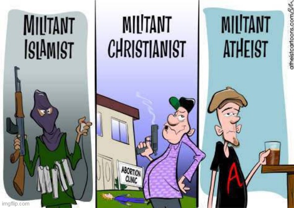 Militants | image tagged in militant,militants,extremism,muslim,christian,atheist | made w/ Imgflip meme maker