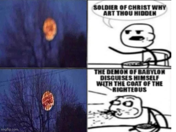 ?️urger ?️ing | image tagged in soldier of christ why art thou hidden,memes | made w/ Imgflip meme maker