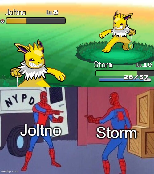 Took this screenshot while playing Pokémon Infinite Fusion (The sprite was also made by me lol) | Joltno; Storm | image tagged in spiderman pointing at spiderman | made w/ Imgflip meme maker