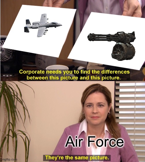 They're The Same Picture Meme | Air Force | image tagged in memes,they're the same picture | made w/ Imgflip meme maker