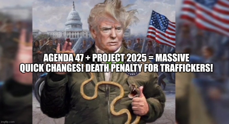 Agenda 47 Plus Project 2025 Equals Massive Quick Changes! Death Penalty